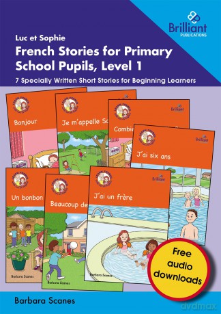 Luc et Sophie French Stories for Primary School Pupils, Level 1: 7 Specially Written Short Stories for Beginning Learners - Barbara Scanes [KSIĄŻKA]