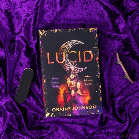 Lucid: The mind-blowing, genre-bending fantasy debut dreams are made of! - Oraine Johnson [KSIĄŻKA]
