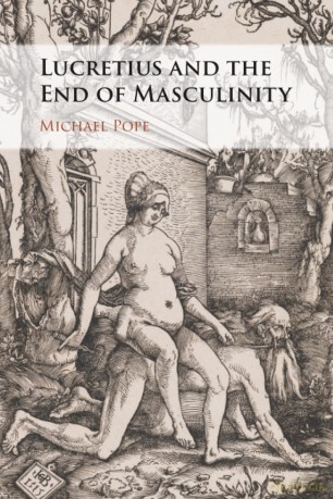 Lucretius and the End of Masculinity - Michael Pope [KSIĄŻKA]