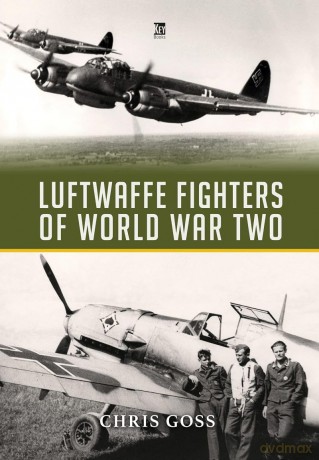 Luftwaffe Fighters of World War II - Chris Goss [KSIĄŻKA]