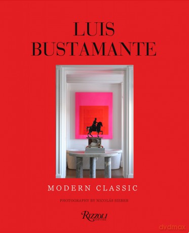 Luis Bustamante: Modern Classic - Luis Bustamante [KSIĄŻKA]