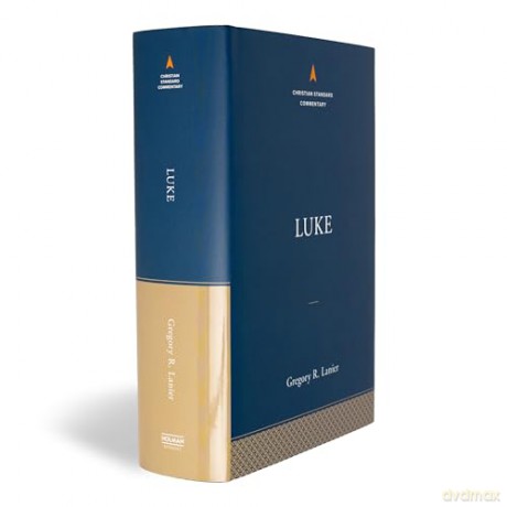 Luke: The Christian Standard Commentary - Lanier [KSIĄŻKA]