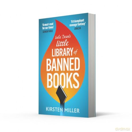 Lula Dean's Little Library of Banned Books: A gripping and deeply moving novel of bravery, friendship and standing up against book banning new for 2025! - Kirsten Miller [KSIĄŻKA]