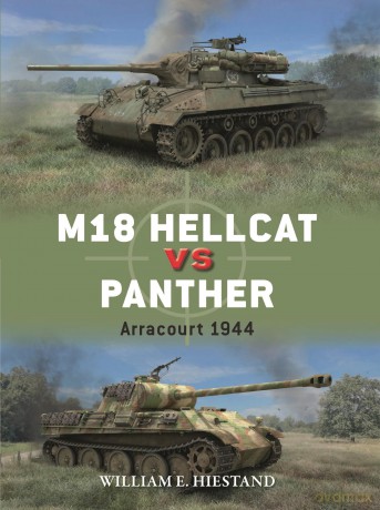 M18 Hellcat vs Panther: Arracourt 1944: 146 - William E. Hiestand [KSIĄŻKA]