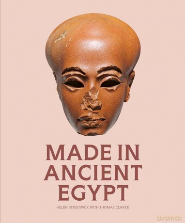 Made in Ancient Egypt - Helen Strudwick [KSIĄŻKA]