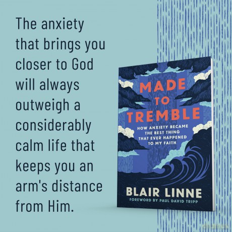 Made To Tremble: How Anxiety Became the Best Thing That Ever Happened to My Faith - Linne Blair [KSIĄŻKA]