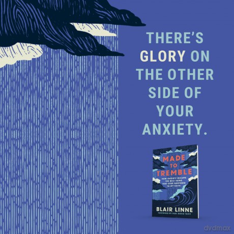 Made To Tremble: How Anxiety Became the Best Thing That Ever Happened to My Faith - Linne Blair [KSIĄŻKA]
