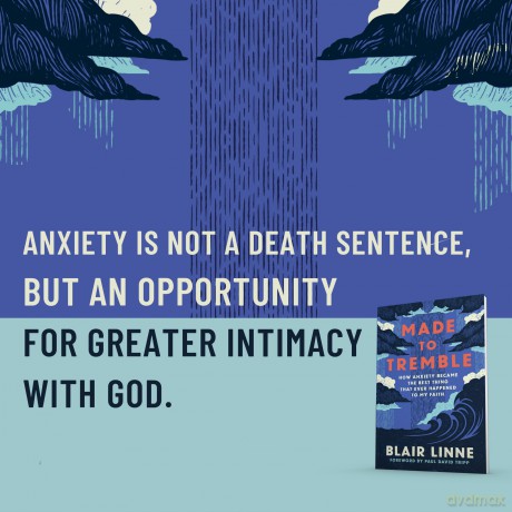 Made To Tremble: How Anxiety Became the Best Thing That Ever Happened to My Faith - Linne Blair [KSIĄŻKA]