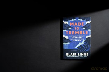 Made To Tremble: How Anxiety Became the Best Thing That Ever Happened to My Faith - Linne Blair [KSIĄŻKA]
