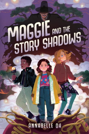 Maggie and the Story Shadows - Annabelle Oh [KSIĄŻKA]