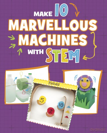 Make 10 Marvellous Machines with STEM - Chelsey Luciow [KSIĄŻKA]