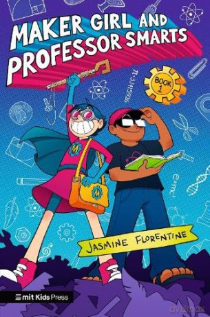 Maker Girl and Professor Smarts - Jasmine Florentine [KSIĄŻKA]