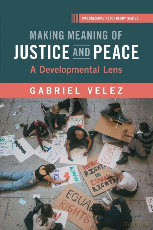 Making Meaning of Justice and Peace: A Developmental Lens to Restorative Justice and Peace Education - Gabriel Velez [KSIĄŻKA]