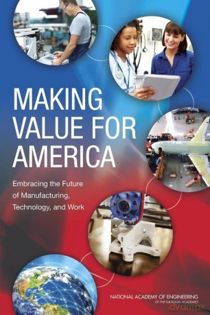 Making Value for America: Embracing the Future of Manufacturing, Technology, and Work - Committee On Foundational Best Practices For Making Value In America [KSIĄŻKA]