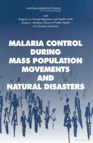 Malaria Control During Mass Population Movements and Natural Disasters - Peter B. Bloland [KSIĄŻKA]