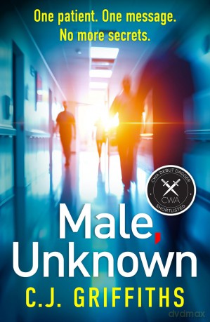 Male, Unknown: A gripping psychological thriller about a doctor, a secret patient, and a past that won't stay buried - C.J Griffiths [KSIĄŻKA]
