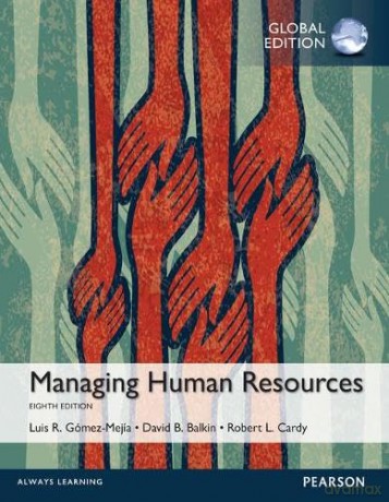 Managing Human Resources, Global Edition - Gomez-Mejia Luis [KSIĄŻKA]