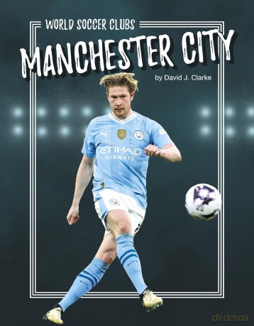 Manchester City - David J. Clarke [KSIĄŻKA]