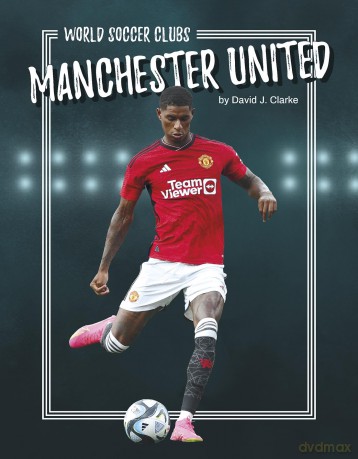 Manchester United - David J. Clarke [KSIĄŻKA]