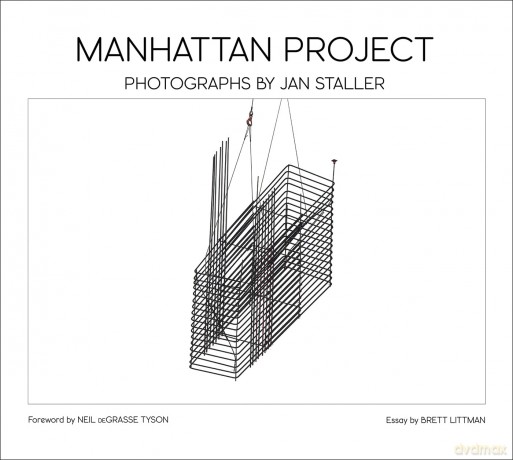 Manhattan Project: Photographs by JAN STALLER - Neil deGrasse Tyson [KSIĄŻKA]