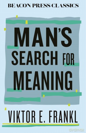 Man's Search for Meaning - Viktor E. Frankl [KSIĄŻKA]