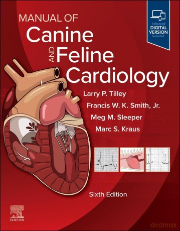 Manual of Canine and Feline Cardiology - Larry P. Tilley DVM DACVIM(Internal Medicine) [KSIĄŻKA]