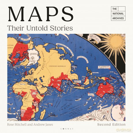 Maps: Their Untold Stories 2nd edition: Map treasures from The National Archives - Rose Mitchell [KSIĄŻKA]