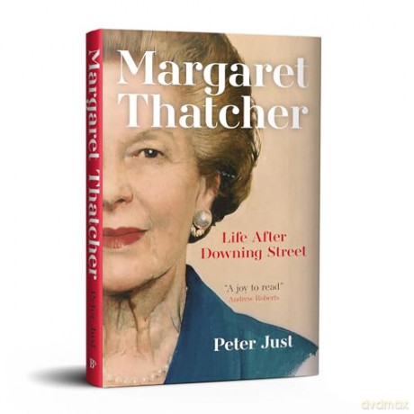 Margaret Thatcher: Life After Downing Street - Peter Just [KSIĄŻKA]