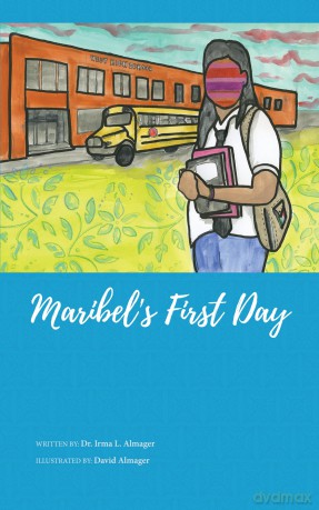 Maribel's First Day - Irma L. Almager [KSIĄŻKA]