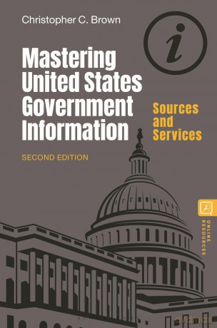 Mastering United States Government Information: Sources and Services - Christopher C. Brown [KSIĄŻKA]