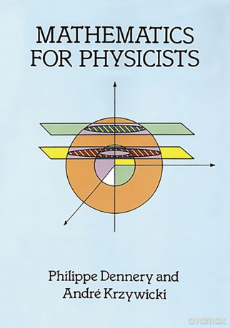 Mathematics for Physicists - Philippe Dennery [KSIĄŻKA]
