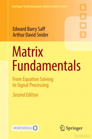 Matrix Fundamentals: From Equation Solving to Signal Processing - Edward Barry Saff [KSIĄŻKA]