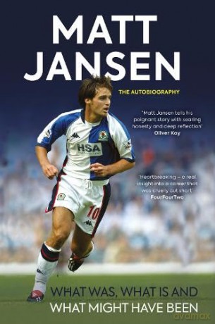 Matt Jansen: The Autobiography: What Was, What Is and What Might Have Been - Matt Jansen [KSIĄŻKA]
