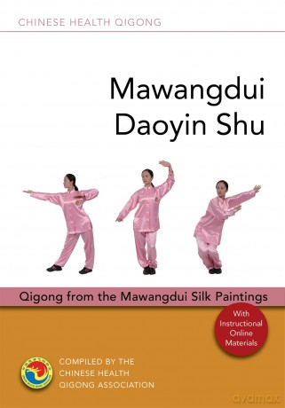 Mawangdui Daoyin Shu: Qigong from the Mawangdui Silk Paintings - Chinese Health Qigong Association [KSIĄŻKA]