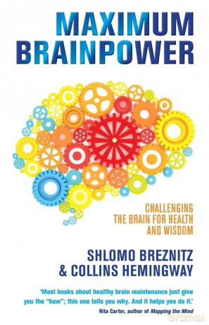 Maximum Brainpower: Challenging the Brain for Health and Wisdom - Shlomo Breznitz [KSIĄŻKA]