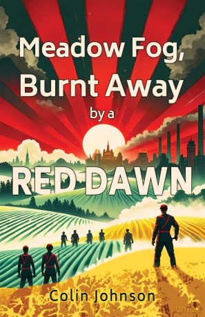 Meadow Fog, Burnt Away by a Red Dawn - Colin Johnson [KSIĄŻKA]