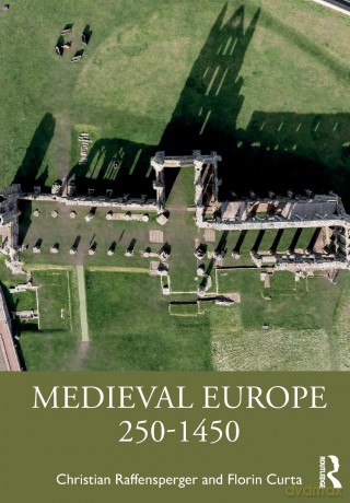 Medieval Europe 250-1450 - Christian Raffensperger [KSIĄŻKA]