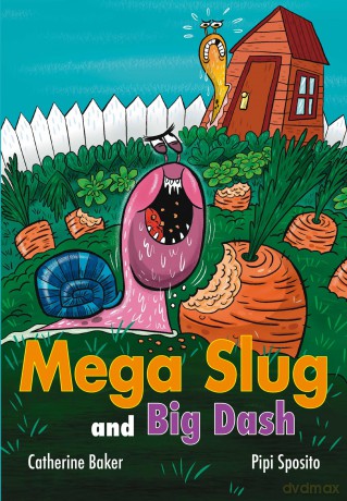 Mega Slug and Big Dash - Catherine Baker [KSIĄŻKA]