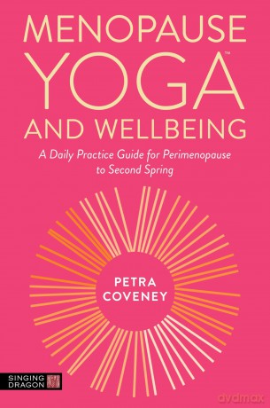 Menopause Yoga and Wellbeing: A Daily Practice Guide for Perimenopause to Second Spring - Petra Coveney [KSIĄŻKA]