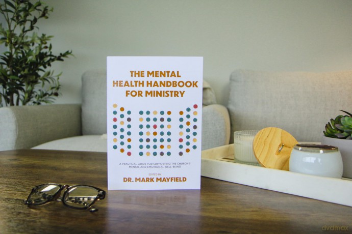 Mental Health Handbook for Ministry: A Practical Guide for Supporting the Church's Mental and Emotional Well-Being - Dr. Mark Mayfield [KSIĄŻKA]