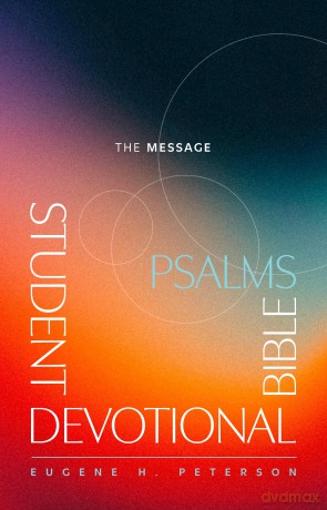 Message Student Devotional Bible: Psalms - Eugene H. Peterson [KSIĄŻKA]