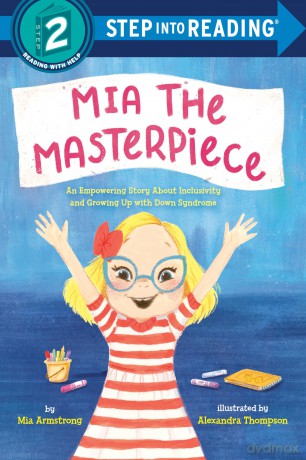 Mia the Masterpiece: An Empowering Story about Inclusivity and Growing Up with Down Syndrome - Mia Armstrong [KSIĄŻKA]