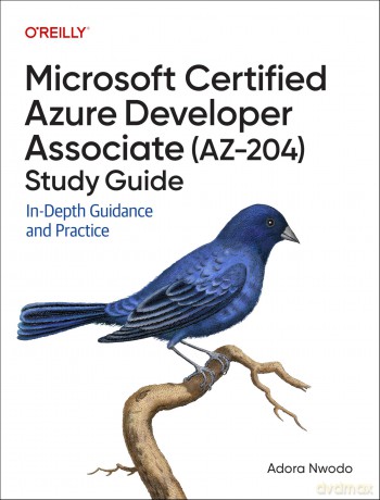 Microsoft Certified Azure Developer Associate - Adoro Nwodo [KSIĄŻKA]
