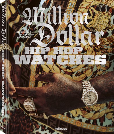 Million Dollar Hip Hop Watches: Rappers, Jewelers, and all that Ice - teNeues [KSIĄŻKA]