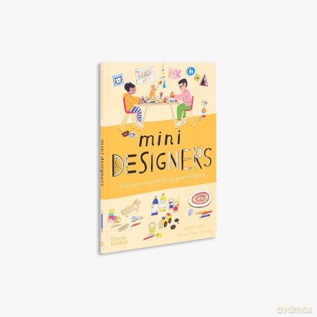 Mini Designers: 20 Projects Inspired by the Great Designers: 3 - Joséphine Seblon [KSIĄŻKA]