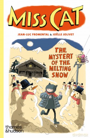 Miss Cat: The Mystery of the Melting Snow: 3 - Jean-Luc Fromental [KSIĄŻKA]