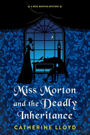 Miss Morton and the Deadly Inheritance - Catherine Lloyd [KSIĄŻKA]