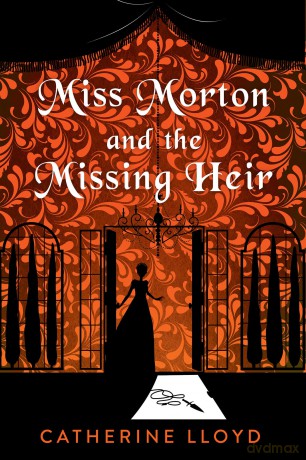 Miss Morton and the Missing Heir - Catherine Lloyd [KSIĄŻKA]