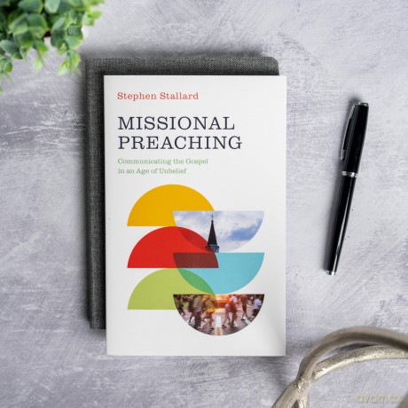 Missional Preaching: Communicating the Gospel in an Age of Unbelief - Stephen Stallard [KSIĄŻKA]