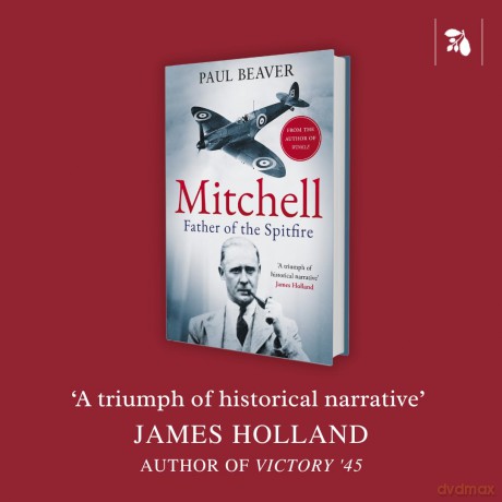Mitchell: Father of the Spitfire - Paul Beaver [KSIĄŻKA]